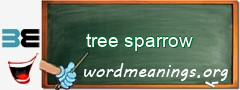 WordMeaning blackboard for tree sparrow